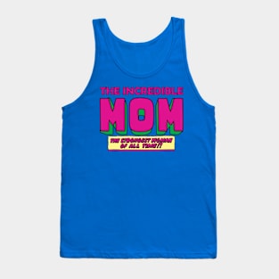 the incredible mom Tank Top